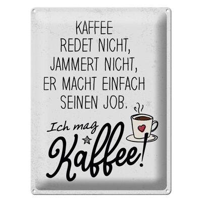 Blechschild Spruch Kaffee redet nicht, jammert nicht 30x40cm