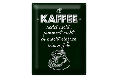 Blechschild Spruch Kaffee jammert nicht macht Job 30x40cm