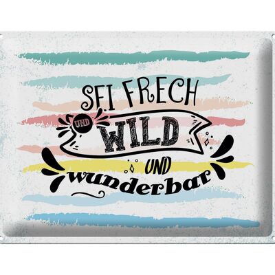 Targa in metallo con scritta "Be cheeky wild", meraviglioso regalo 40x30 cm