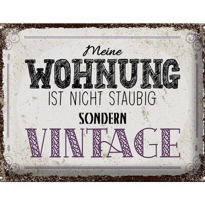 Blechschild Spruch Wohnung nicht staubig Vintage 40x30cm