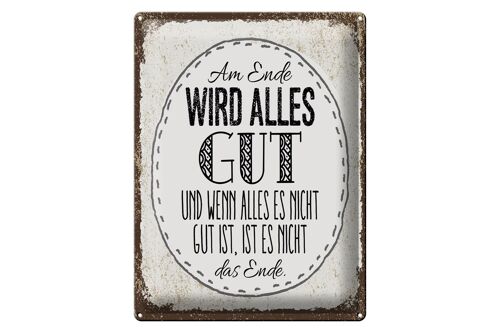 Blechschild Spruch am Ende wird alles gut 30x40cm Geschenk