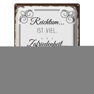 Blechschild Spruch Reichtum viel Zufriedenheit mehr 30x40cm