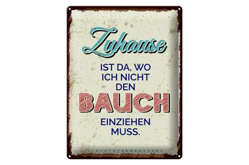 Blechschild Spruch Zuhause wo nicht Bauch einziehen 30x40cm