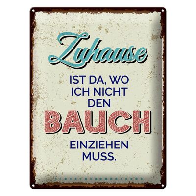 Blechschild Spruch Zuhause wo nicht Bauch einziehen 30x40cm