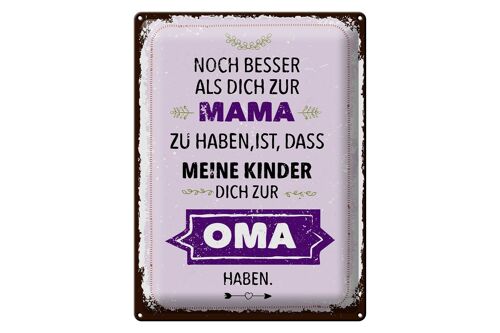 Blechschild Spruch Mama Oma noch besser dich haben 30x40cm