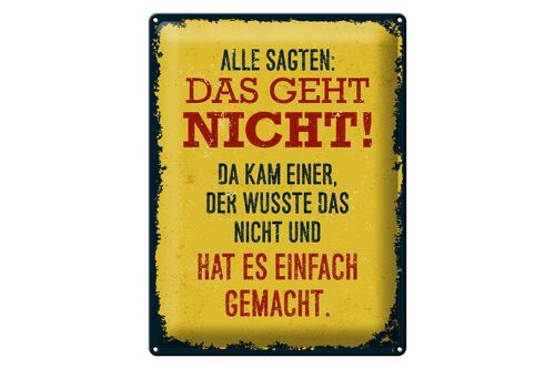 Blechschild Spruch alle sagten das geht nicht da kam 30x40cm