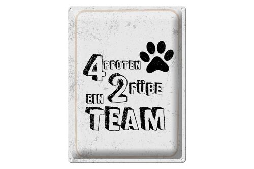 Blechschild Spruch Tiere 4 Pfoten ein 2 Füße Team 30x40cm