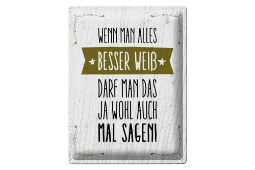 Blechschild Spruch Wenn man alles besser weiß sagen 30x40cm