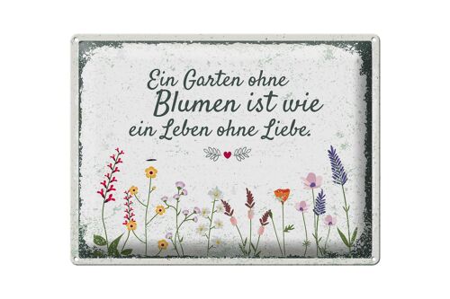 Blechschild Spruch Garten ohne Blumen Leben ohne Liebe 40x30cm