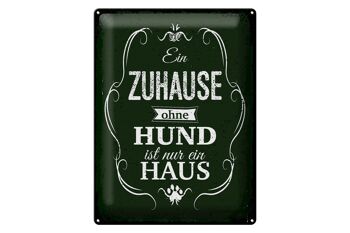 Panneau en étain disant que la maison du chien n'est qu'une maison 30x40cm 1