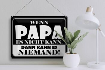 Plaque en étain disant 40x30cm Si papa ne peut pas le faire 3