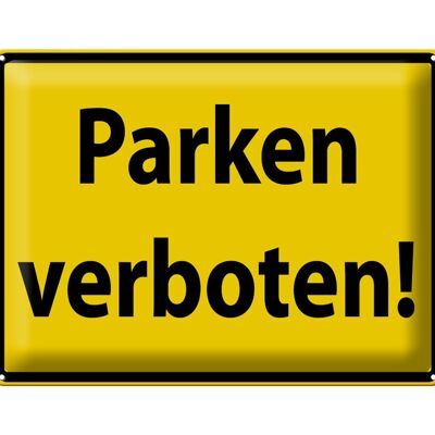 Blechschild Warnschild 40x30cm Parken Verboten gelb