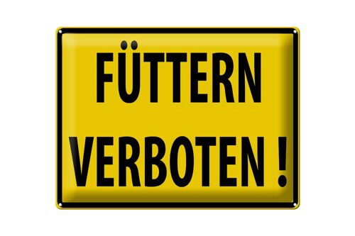 Blechschild Warnschild 40x30cm Füttern Verboten