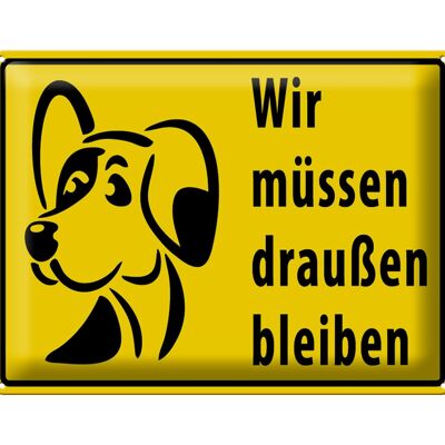 Metal sign animals 40x30cm We must stay outside dog