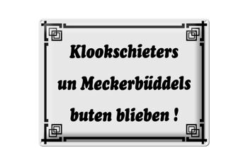 Plaque en tôle indiquant 40x30cm Klookschieters Meckerbüddels 1