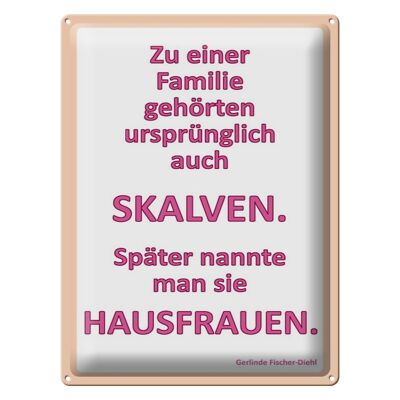 Blechschild Spruch 30x40cm Zu einer Familie gehörten