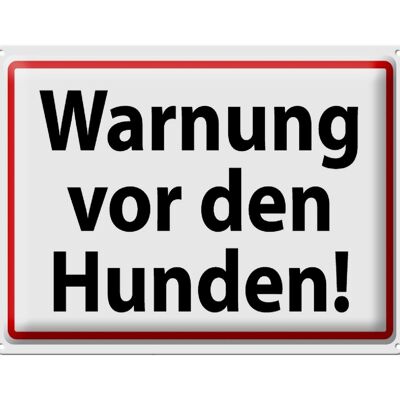 Blechschild Hinweis 40x30cm Warnung vor den Hunden weißes Schild