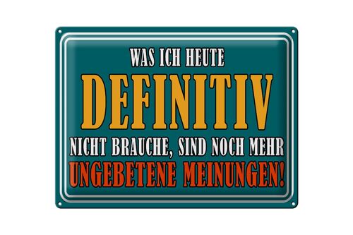 Blechschild Spruch 40x30cm Ungebetene Meinungen