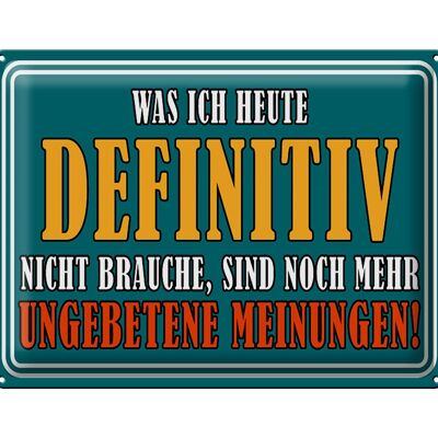 Blechschild Spruch 40x30cm Ungebetene Meinungen