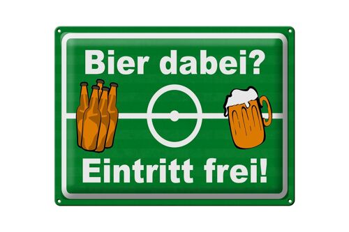 Blechschild 40x30cm Bier dabei Eintritt frei