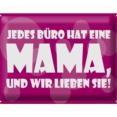 Blechschild Spruch 40x30cm Jedes Büro hat eine Mama