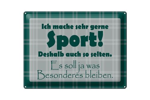 Blechschild Spruch 40x30cm Ich mache gerne Sport