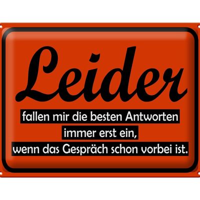 Blechschild Spruch 40x30cm Leider fallen besten Antworten