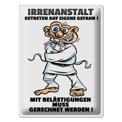 Blechschild Spruch 30x40cm Irrenanstalt Betreten eigene Gefahr Spruch