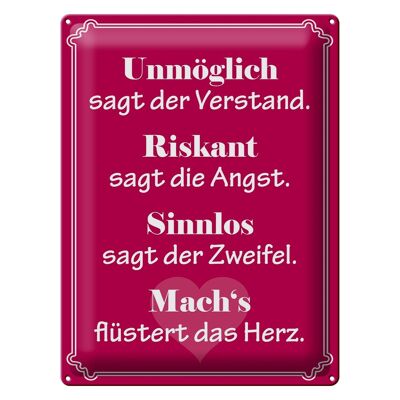 Blechschild Spruch 30x40cm Unmöglich sagt der Verstand