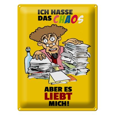 Blechschild Spruch 30x40cm Ich hasse Chaos aber es liebt mich