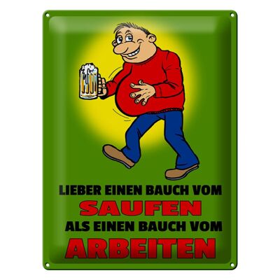 Blechschild Spruch 30x40cm Lieber Bauch vom Saufen als