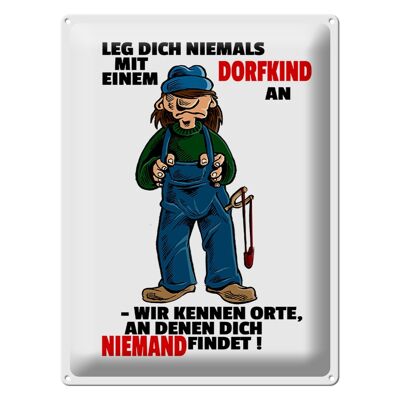 Blechschild Spruch 30x40cm Leg dich nicht mit einem Dorfkind an