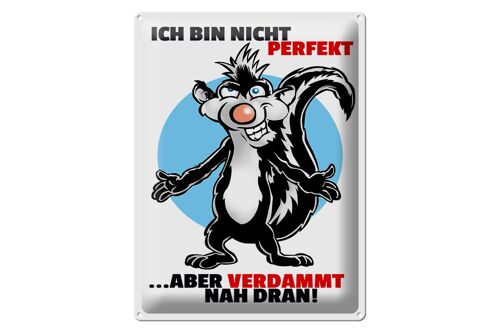 Blechschild Spruch 30x40cm Bin nicht perfekt aber nah dran