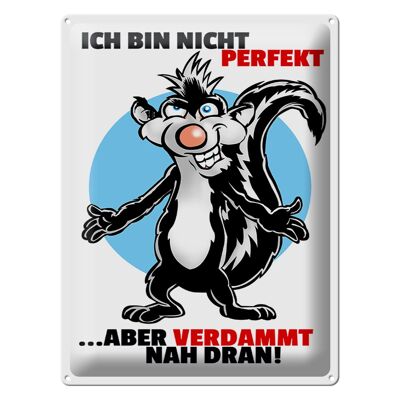 Blechschild Spruch 30x40cm Bin nicht perfekt aber nah dran