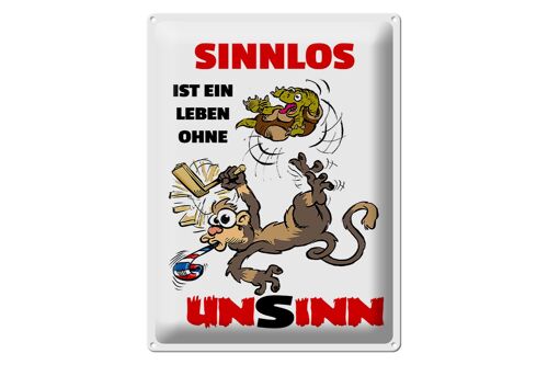 Blechschild Spruch 30x40cm Sinnlos ist ein Leben ohne Unsinn