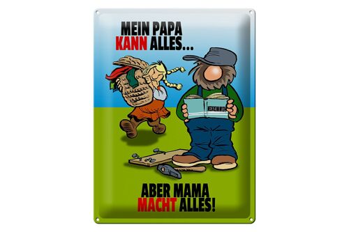 Blechschild Spruch 30x40cm Papa kann alles aber Mama macht alles