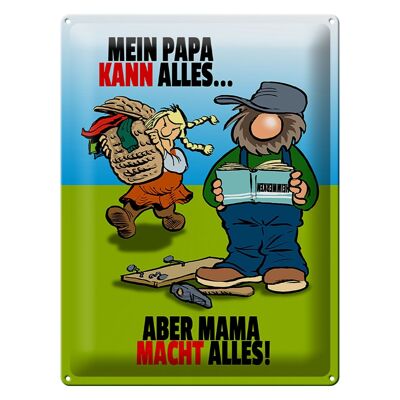 Blechschild Spruch 30x40cm Papa kann alles aber Mama macht alles