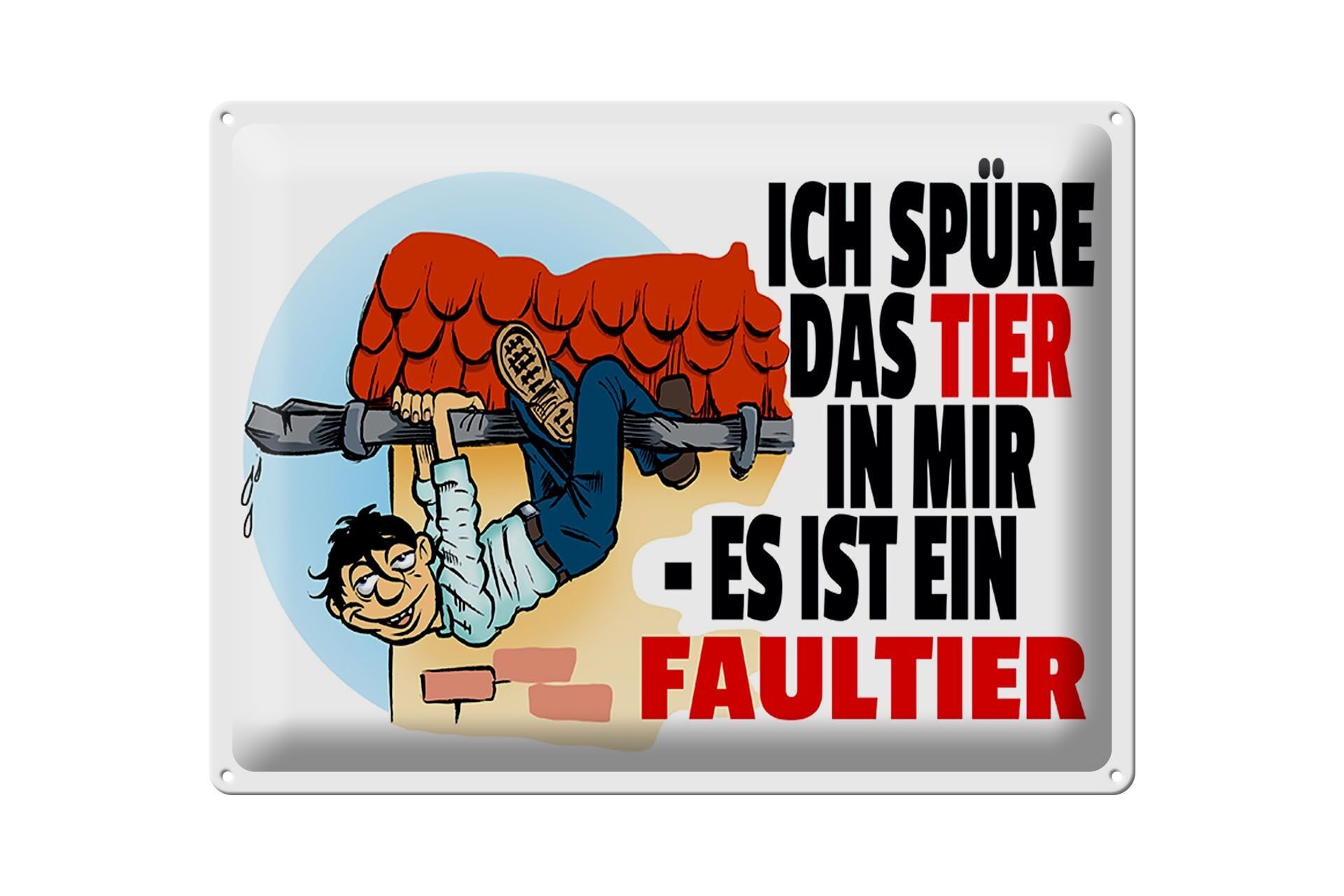 Blechschild Spruch 40x30cm Spüre Tier in mir Faultier