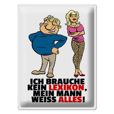 Blechschild Spruch 30x40cm Brauche kein Lexikon, Mann weiß alles