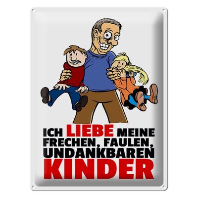 Blechschild Spruch 30x40cm Liebe meine frechen Kinder