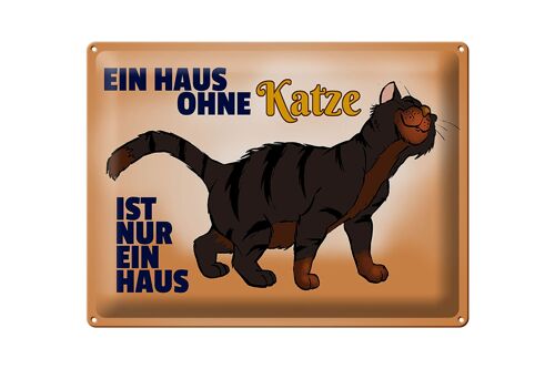 Blechschild Spruch 40x30cm Haus ohne Katze ist nur ein Haus