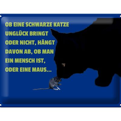 Blechschild Spruch 40x30cm Mensch oder Maus (Katze)