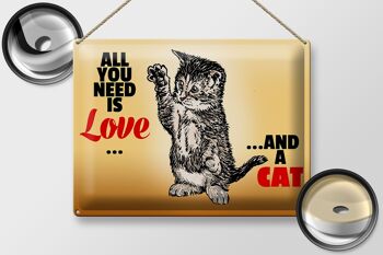 Plaque en tôle 40x30cm Tout ce dont vous avez besoin c'est d'amour et d'un chat 2