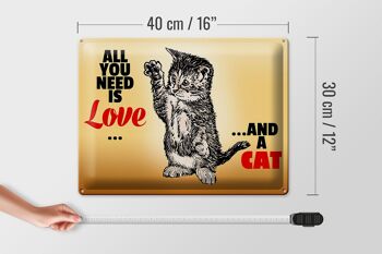 Plaque en tôle 40x30cm Tout ce dont vous avez besoin c'est d'amour et d'un chat 4
