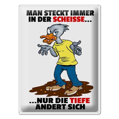 Blechschild Spruch 30x40cm Man steckt immer in der Scheiße