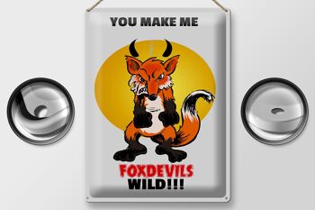 Panneau en étain disant 30x40cm You make me foxdevils wild fox 2