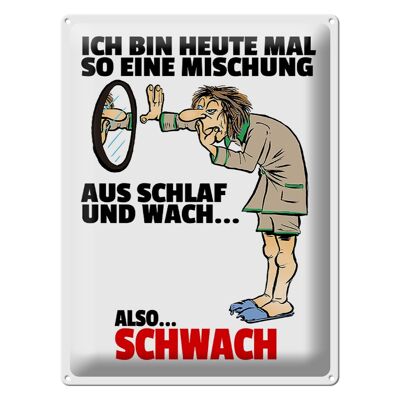 Blechschild Spruch 30x40cm Mischung Schlaf wach also schwach