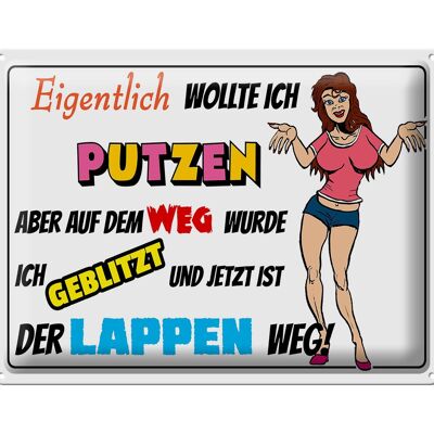 Blechschild Spruch 40x30cm eigentlich wollte ich putzen