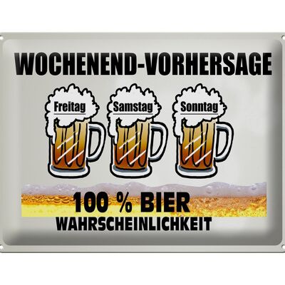 Blechschild 40x30cm Wochenend Vorhersage 100% Bier