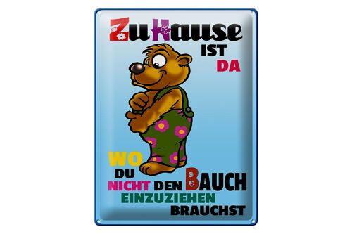 Blechschild Spruch 30x40cm zu Hause wo Bauch nicht einziehen